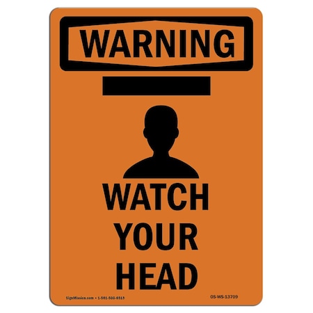 OSHA WARNING Sign, Watch Your Head W/ Symbol, 7in X 5in Decal